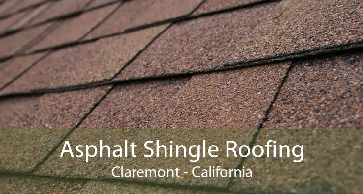 Asphalt Shingle Roofing Claremont - California